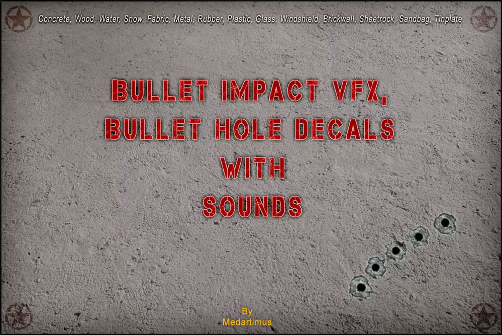 Bullet Impact VFX and Bullet Hole Decals With Sounds V1.6