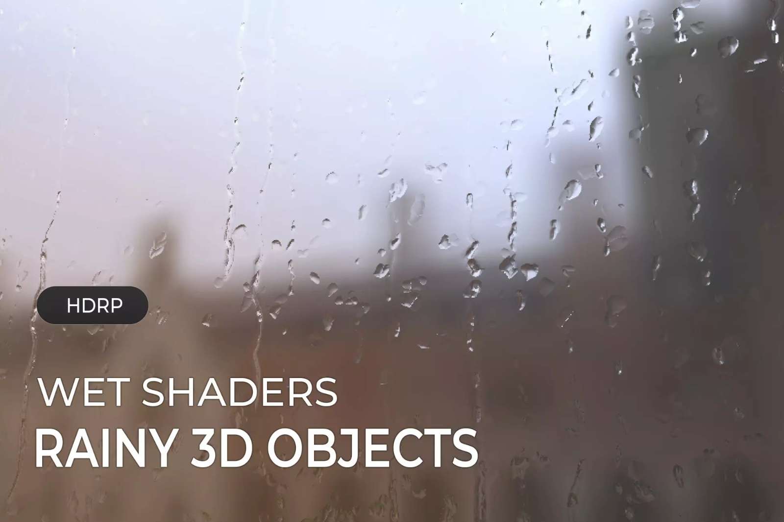 HDRP - Wet Shaders  Rainy 3D Objects 2020.1雨滴生成